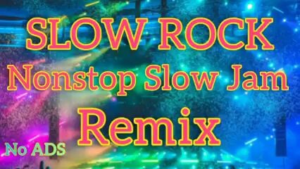 SLOW ROCK SLOW JAM REMIX  NONSTOP