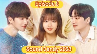 🇰🇷 Sound Candy 2023 Episode 8| English SUB (High-quality) (1080p)