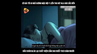 Cô gái tối đi ngủ không mặc nội y liền thu hút ma háo sắc đến và cái kết