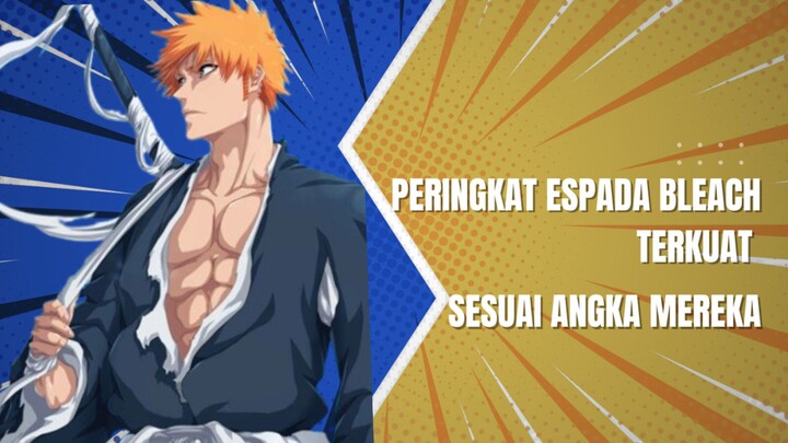 Peringkat Espada Bleach Yang Terkuat Sesuai Angka Mereka