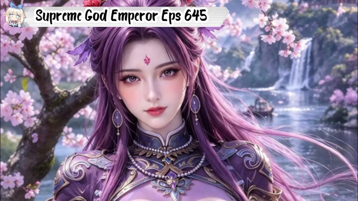 Supreme God Emperor Episode 645