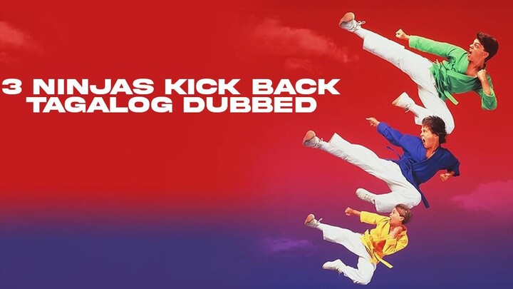 3 NINJAS KICK BACK (1994) TAGALOG DUBBED FULL MOVIE ACTION COMEDY KIDS MOVIE HD