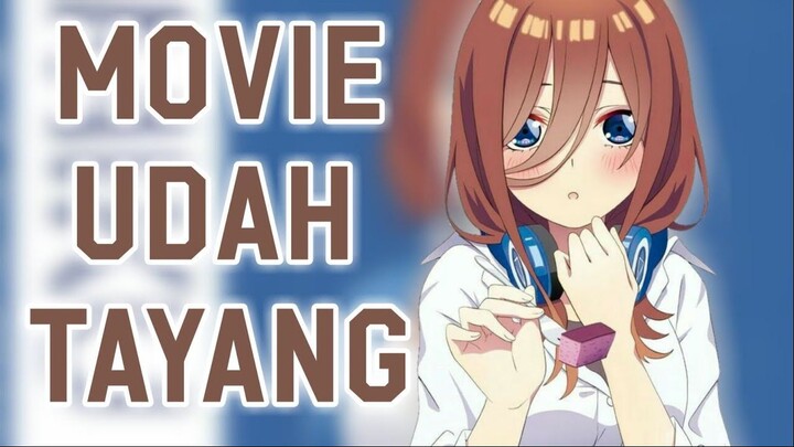 Yess! Gotoubun No Hanayome Movie Rilissssssss.......