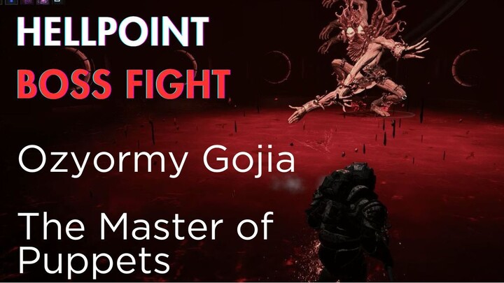 Hellpoint - Ozyormy Gojia, The Master of Puppets