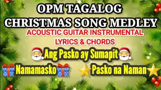 OPM TAGALOG CHRISTMAS SONG MEDLEY | ACOUSTIC GUITAR INSTRUMENTAL with LYRICS & CHORDS