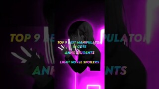 Top 9 Best Manipulator in Classroom of the elite