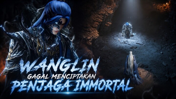 Alasan Kegagalan Wanglin Menciptakan Boneka Surgawi Lei Daozi