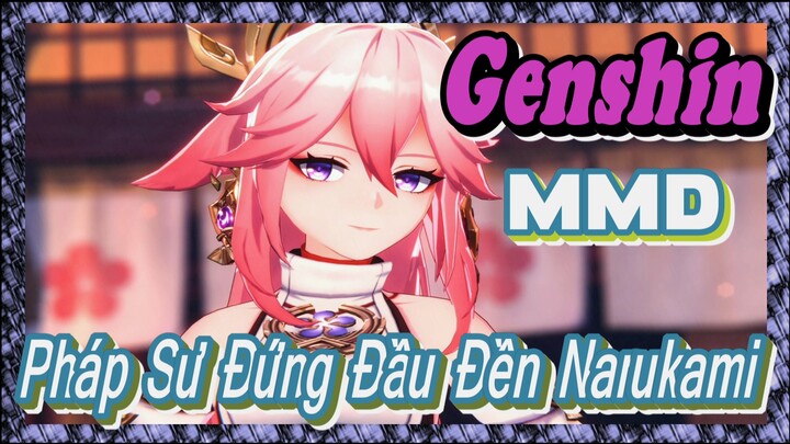 [Genshin, MMD] Yae Miko - Pháp Sư Đứng Đầu Đền Narukami