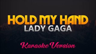 Lady Gaga - Hold My Hand (Karaoke/Instrumental)