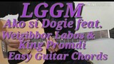 LGGM Ako si Dogie feat. Weigibbor Labos & King Promdi  Easy Guitar Chords / Cover /Guitar Tutorial
