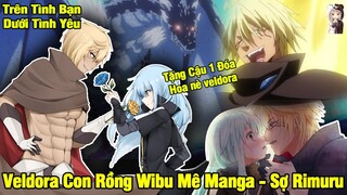 Veldora Con Rồng Wibu Mê Manga! Veldora Có Bất Tử? Tình Bạn Giữa Rimuru Và Veldora | Slime Datta Ken