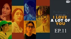 รักมากเธอ ตอนที่ 11 (EP.11) วันที่ 19 กรกฏาคม 2568 HD