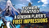Can It BEAT Genshin? TOWER of FANTASY Day 1 Honest First Impressions of a Genshin Impact Player