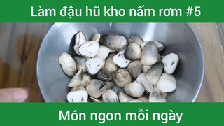 Đậu hũ kho nấm rơm p5.