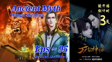 Eps 95 | Ancient Myth [Wangu Shenhua] Sub Indo