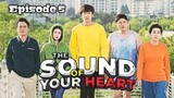(Sub Indo) The Sound of Your Heart Episode 5