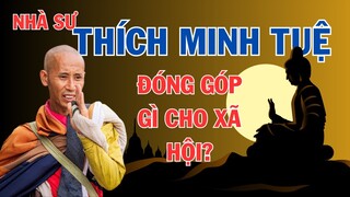 Sư Thích Minh Tuệ Tu 13 Hạnh Đầu Đà Thì Có Đóng Góp Gì Cho Xã Hội Và Phật Giáo?