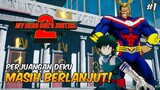 Deku Memikul Beban Berat Sebagai Penerus ALL MIGHT! - My Hero One's Justice 2 Indonesia #1
