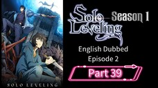 Sololeveling.S1.E2.P39| English Dubbed