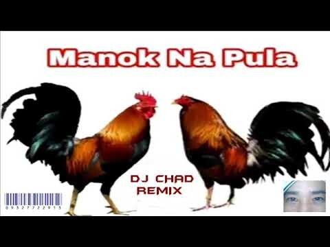 MANOK NA PULA - DJ CHAD TRIPMIX