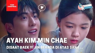 [TEORI] SIAPAKAH AYAH MIN CHAE & KE MANA BAEK YI JIN? — TWENTY FIVE, TWENTY ONE EPS 3 & 4