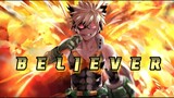 BELIEVER [ My Hero Academia AMV ]