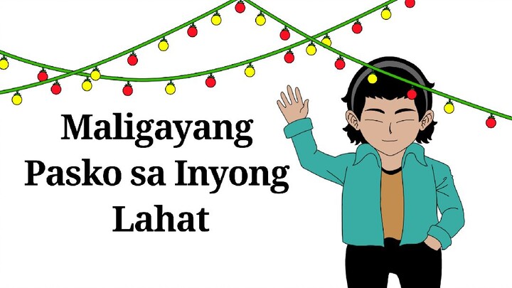 Maligayang Pasko sa Inyong Lahat / Pinoy Animation