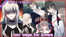 [อ่านมังงะ] two ways for lovers EP 81 - 108