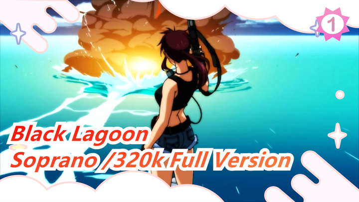 Black Lagoon|Soprano /320k Full Version_B1