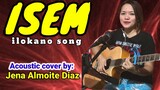 ISEM (ilokano song) Acoustic cover by: Jena Almoite Diaz/Mommy Jeng