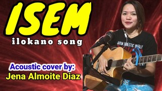 ISEM (ilokano song) Acoustic cover by: Jena Almoite Diaz/Mommy Jeng