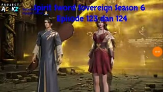 Spirit Sword Sovereign Season 6 Episode 123 dan 124 sub indo |Versi Novel.