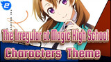 [The Irregular at Magic High School] Characters' Theme_A2