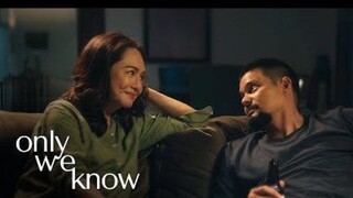 ONLY WE KNOW (Pinoy Movie)