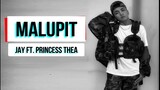 Jay - Malupit ft. Princess Thea (Lyrics)