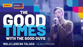 Kean Cipriano Performs 'Wala Lang Ba Talaga' Live on SMDC Good Times with the Good Guys