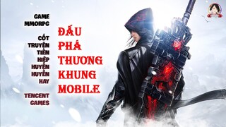 Game Nhập Vai Tiên Hiệp Huyền Huyễn Cốt Truyện Hay - Đấu Phá Thương Khung Mobile 斗破苍穹 Tencent Games