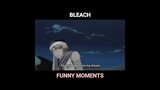 Dream part 5 | Bleach Funny Moments