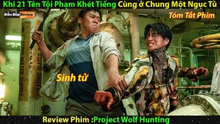 Khi 21 tên Tội Phạm khét tiếng cùng ở Trong một Ngục Tù - review phim lẻ hàn