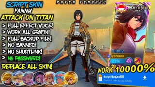 NEW!! Script Skin Fanny Mikasa AOT No Password Mediafire - Full Effect Voice - Patch Terbaru