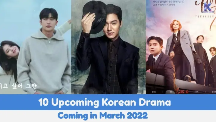 10 Upcoming Korean Drama Coming In March 2022 | KDrama March 2022🤩🤩