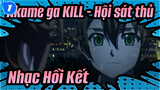 [Akame ga KILL! - Hội sát thủ]
Nhạc Hồi Kết_1