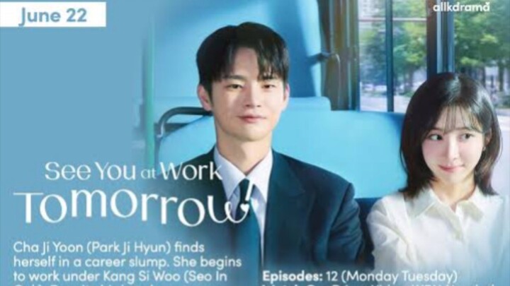 See You At Work Tomorrow : Episode 1 EngSub