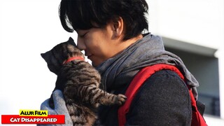 Pria Ini Rela Mengorbankan Nyawa Demi Seekor Kucing Kesayangan | Alur Cerita Film CAT DISAPPEARED