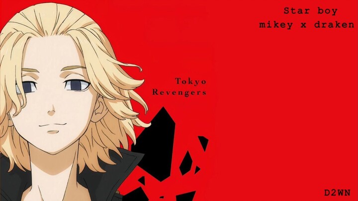 Tokyo Revengers edit - starboy