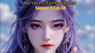 E04 Bai Yao S5