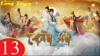 Thần Ẩn - Tập 13 | Lồng Tiếng