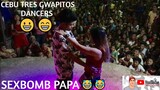 CEBU TRES GWAPITOS DANCERS (SEXBOMB PAPA)