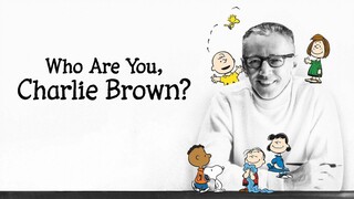 Who Are You, Charlie Brown? (2021) - SUB INDO