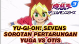 [Yu-Gi-Oh! Sevens Sorotan Duel] Yuga Ohdo VS Otis_3